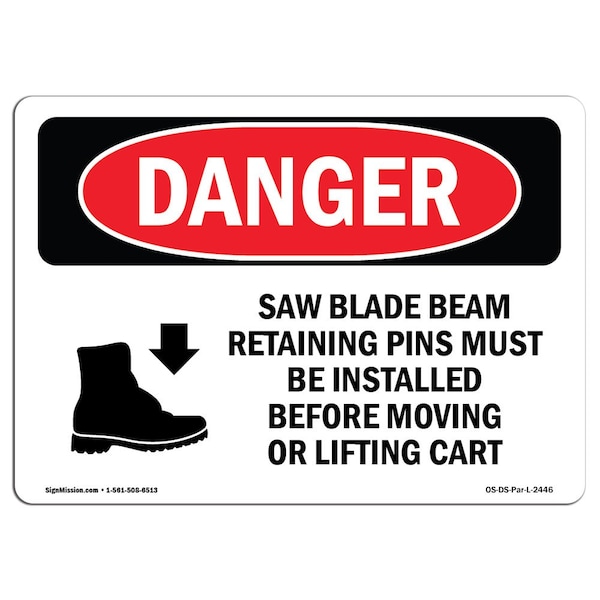Safety Sign, OSHA Danger, 18" Height, Aluminum, Saw Blade Beam Retaining Pins, Landscape